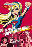 Supergirl w Super Hero High - Lisa Yee