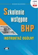 Szkolenie wstępne bhp. Instruktaż ogólny - Bogdan Rączkowski