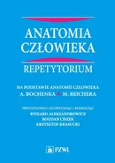 Anatomia człowieka. Repetytorium - Bogdan Ciszek