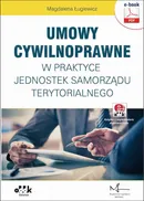 Umowy cywilnoprawne w praktyce jednostek samorządu terytorialnego (e-book z suplementem elektronicznym) - Magdalena Ługiewicz
