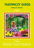 Tajemniczy ogród Frances H. Burnett - Marta Zawłocka
