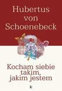 Kocham siebie takim, jakim jestem - Hubertus Schoenebeck