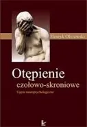 Otępienie czołowo-skroniowe - Henryk Olszewski