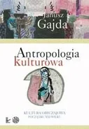 Antropologia kulturowa, cz. 2 - Janusz Gajda
