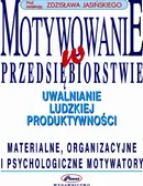 Motywowanie w przedsiębiorstwie - Zdzisław Jasiński