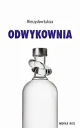 Odwykownia - Mieczysław Łuksza