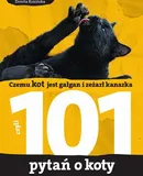 101 pytań o koty, czyli czemu kot jest gałgan i zeżarł kanarka - Dorota Kozińska