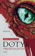 Dotyk przeznaczenia. Część I - Rafał Tomczak