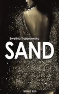 Sand - Ewelina Trojanowska