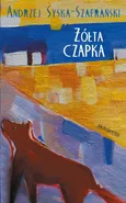 Żółta czapka - Andrzej Syska-Szafrański