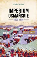 Imperium Osmańskie 1300-1650 - Colin Imber