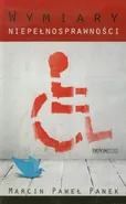 Wymiary niepełnosprawności - Marcin Paweł Panek