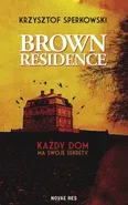 Brown Residence - Krzysztof Sperkowski
