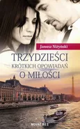 Trzydzieści krótkich opowiadań o miłości - Janusz Niżyński