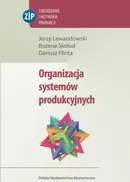 Organizacja systemów produkcyjnych - Bożena Skołud