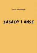 Zasady i Anse - Jacek Waniewski