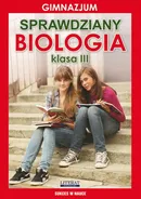 Sprawdziany. Biologia. Gimnazjum. Klasa III - Grzegorz Wrocławski
