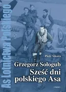 Grzegorz Sołogub - Sześć dni polskiego ASA - Piotr Sikora