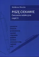 Piszę ciekawie Ćwiczenia redakcyjne cz.II - Waldemar Wierzba