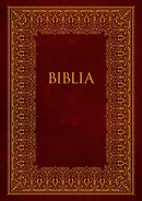 Biblia Pismo Święte Starego i Nowego Testamentu - Praca zbiorowa