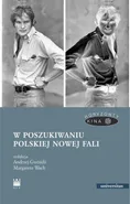 W poszukiwaniu polskiej Nowej Fali - Andrzej Gwóźdź