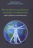 Biomedyczne podstawy rozwoju i wychowania - Mariola Świderska
