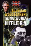 Tajna wojna Hitlera - Bogusław Wołoszański