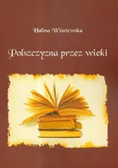 Polszczyzna przez wieki - Halina Wiśniewska