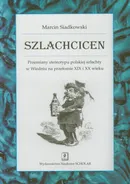 Szlachcicen - Marcin Siadkowski