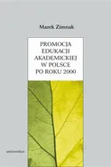 Promocja edukacji akademickiej w Polsce po roku 2000 - Marek Zimnak