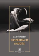 Eksperiencje nagości - Ewa Banaszak