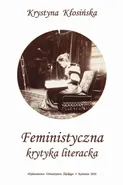 Feministyczna krytyka literacka - Krystyna Kłosińska