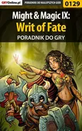 Might Magic IX: Writ of Fate - poradnik do gry - Janusz Burda