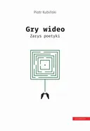 Gry wideo - Piotr Kubiński