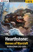 Hearthstone: Heroes of Warcraft - poradnik do gry - Patryk Grochala