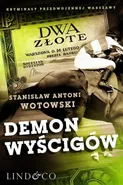 Demon wyścigów. Kryminały przedwojennej Warszawy. Tom 2 - Stanisław Antoni Wotowski