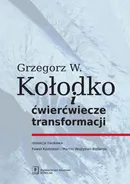 Grzegorz W. Kołodko i ćwierćwiecze transformacji