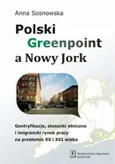 Polski Greenpoint a Nowy Jork - Anna Sosnowska