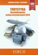 Turystyka Opodatkowanie usług turystycznych 2014 - Barbara Szyszka-Olejowska