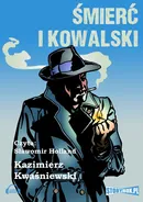 Śmierć i Kowalski - Kazimierz Kwaśniewski