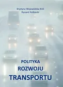 Polityka rozwoju transportu - Krystyna Wojewódzka-Król
