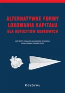 Alternatywne formy lokowania kapitału dla depozytów bankowych - Kowalke Krzysztof