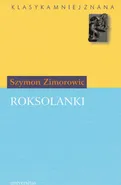 Roksolanki - Szymon Zimorowic