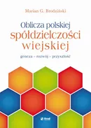 Oblicza polskiej spółdzielczości wiejskiej - Marian G. Brodziński