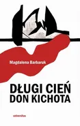 Długi cień Don Kichota - Magdalena Barbaruk