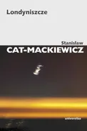 Londyniszcze - Stanisław Cat-Mackiewicz