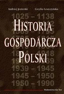 Historia gospodarcza Polski - Andrzej Jezierski