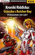 Kroniki Riddicka: Ucieczka z Butcher Bay - poradnik do gry - Artur Dąbrowski