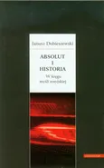Absolut i historia - Janusz Dobieszewski