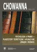 „Chowanna” 2011, R. 54 (67), T. 2 (37): Psychologia a prawo – płaszczyzny teoretyczne i aplikacyjne (związki i różnice)